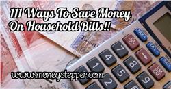 111 Ways To Save Money On Household Bills